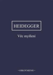 Heidegger, Martin - Věc myšlení