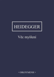 Heidegger, Martin - Věc myšlení