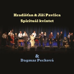 Hradišťan - Hradišťan &amp; Spirituál Kvintet &amp; Dagmar Pecková