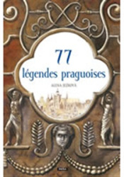 Ježková, Alena - 77 légendes praguoises / 77 pražských legend
