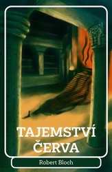 Bloch, Robert - Tajemství červa