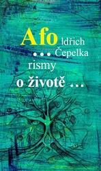 Čepelka, Oldřich - Afo…rismy o životě…