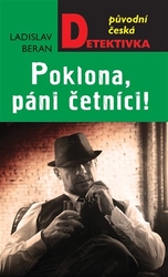 Beran, Ladislav - Poklona, páni četníci!