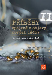 Rádl, Stanislav - Příběhy spojené s objevy nových léčiv II