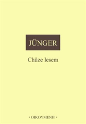 Jünger, Ernst - Chůze lesem