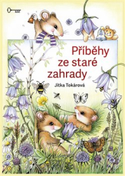 Tokárová, Jitka - Příběhy ze staré zahrady