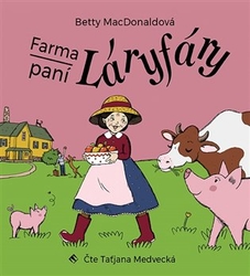 MacDonaldová, Betty - Farma paní Láryfáry