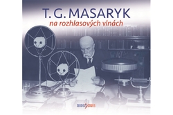 Černý Tomáš - CD - T. G. Masaryk na rozhlasových vlnách