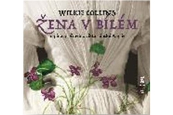 Collins Wilkie - CD - Žena v bílém