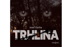 Karika Josef - CD - Jozef Karika: Trhlina