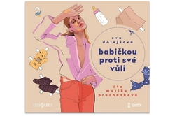 Dolejšová Eva - CD - Babičkou proti své vůli