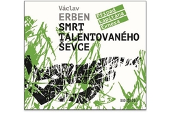 Erben Václav - CD - Smrt talentovaného ševce  (CDmp3)