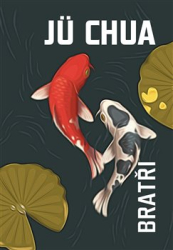 Chua, Jü - Bratři