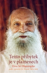 Ánandí Má, Šrí - Tento příbytek je v plamenech