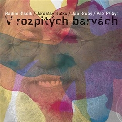 Hutka, Jaroslav - V rozpitých barvách