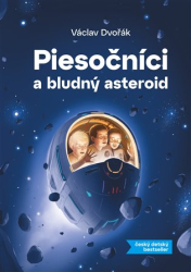 Dvořák, Václav - Piesočníci a bludný asteroid