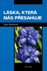 Sieberová, Jana - Láska, která nás přesahuje