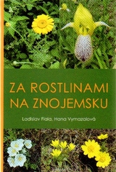 Fiala, Ladislav - Za rostlinami na Znojemsku