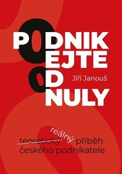 Janouš, Jiří - Podnikejte od nuly