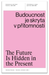 Rollová, Veronika - Budoucnost je skryta v přítomnosti
