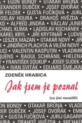 Hrabica, Zdeněk - Jak jsem je poznal (co jiní nezažili)