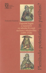 Kalous, Antonín - Plenitudo Potestatis in Partibus ?