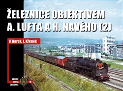Borek, Vladislav - Železnice objektivem A. Lufta a H. Navého (2)