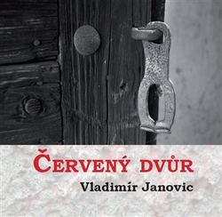 Janovic, Vladimír - Červený dvůr