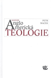 Macek, Petr - Novější angloamerická teologie