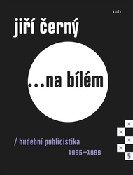 Černý, Jiří - Jiří Černý... na bílém 5