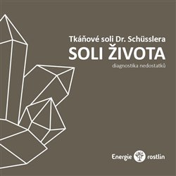 Marešová, Lucie - Tkáňové soli Dr. Schüsslera - Soli života