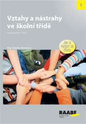 Ženatová, Zdenka - Vztahy a nástrahy ve školní třídě