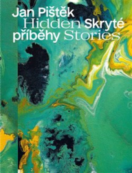 Babíček, Karel - Jan Pištěk - Skryté příběhy / Hidden Stories