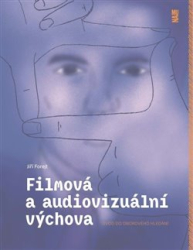 Forejt, Jiří - Filmová a audiovizuální výchova