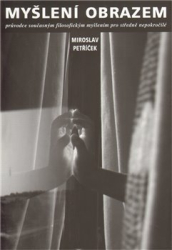 Petříček, Miroslav - Myšlení obrazem