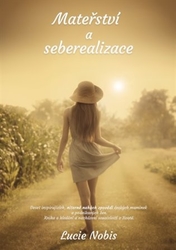 Nobis, Lucie - Mateřství a seberealizace