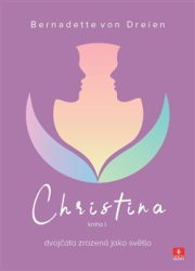 von Dreien, Bernadette - Christina - dvojčata zrozená jako světlo