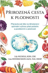 Hendrickson-Jack, Lisa - Přirozená cesta k plodnosti