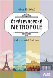 Žmegač, Viktor - Čtyři evropské metropole: kulturologické obzory