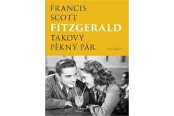 Fitzgerald Francis Scott - Takový pěkný pár