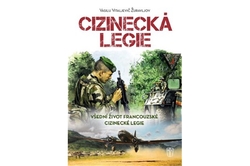 Žuravljov Vitaljevič Vasilij - Cizinecká legie- Všední život francouzské cizinecké legie