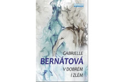 Bernátová Gabrielle - V dobrém i zlém