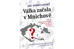 Dobrylovský Jiří - Válka začala v Mnichově