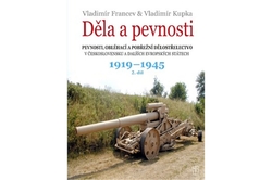 Francev Vladimír & Kupka Vladimír - Děla a pevnosti 1919 - 1945  2.díl