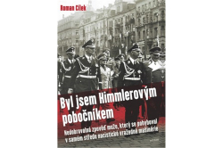 Cílek Roman - Byl jsem Himmlerovým pobočníkem