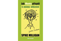 Milligan Spike - Jak Monty přispěl k mému vítězství