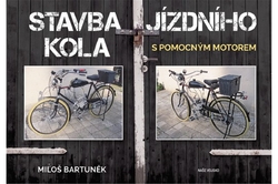 Bartuněk Miloš - Stavba jízdního kola s pomocným motorem