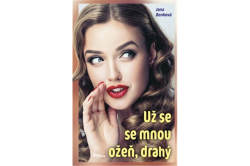 Benková Jana - Už se se mnou ožeň, drahý