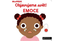 Choux Nathalie - MiniPEDIE Objevujeme svět! Emoce