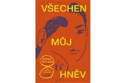 Tahirová Sabaa - Všechen můj hněv